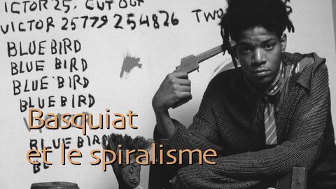 Basquiat and spiralism